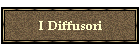 I Diffusori
