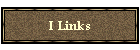 I Links